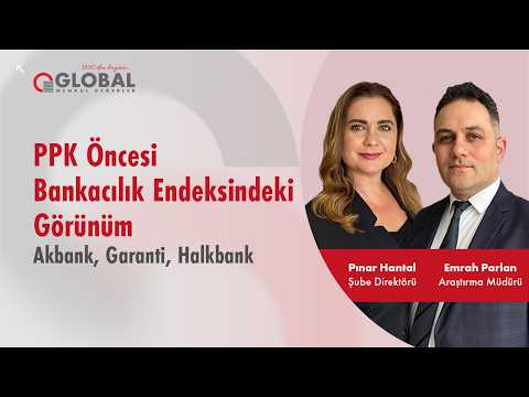 PPK Öncesi Bankacılık Endeksindeki Görünüm: #AKBNK, #GARAN, #HALKB