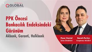 PPK Öncesi Bankacılık Endeksindeki Görünüm: #AKBNK, #GARAN, #HALKB