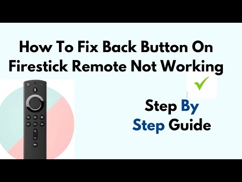 How To Fix Back Button On Firestick Remote Not Working