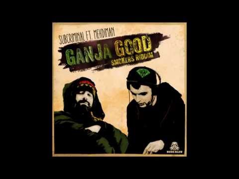Subcriminal ft. Mehdiman - Ganja Good (Smokers Riddim) [RDKLMIX-009]