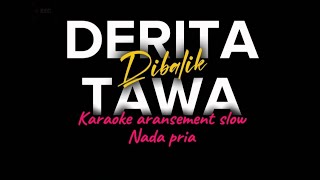 Download lagu DERITA DIBALIK TAWA Karaoke (nada Pria) - Aransement SLOW DANGDUT ACADEMY (Fatan Lanta) mp3 Download lagu DERITA DIBALIK TAWA Karaoke (nada Pria) - Aransement SLOW DANGDUT ACADEMY (Fatan Lanta) mp3