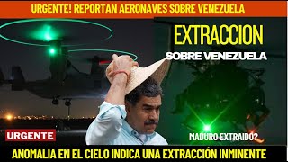 REPORTAN ANOMALIA EN EL CIELO DE VENEZUELA: INDICAN UNA EXTRACCIÓN INMINENTE
