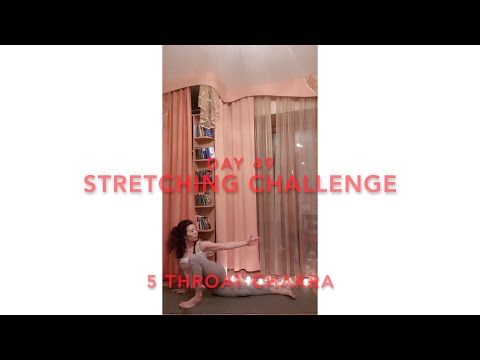 Day 49/365. Stretching Challenge. Yoga - Throat Chakra Balancing Flow.