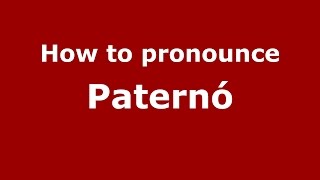 How to pronounce Paternó