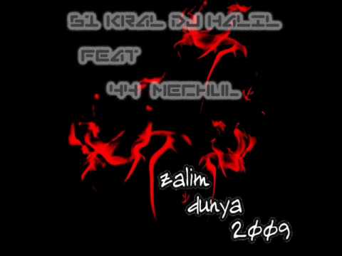 61 KraL DJ HaLıL ft 44mechull - Zalim Dünya (2009).wmv