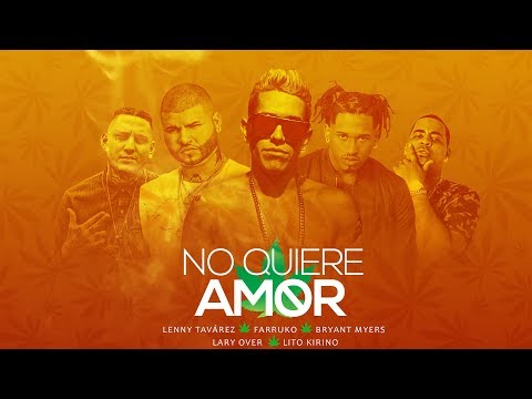 No Quiere Amor (Remix) - Lenny Tavárez Ft. Farruko, Bryant Myers, Lary Over & Lito Kirino