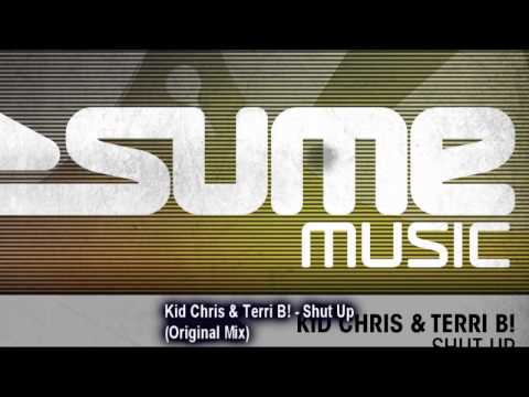 Kid Chris & Terri B! - Shut Up (Original Mix)