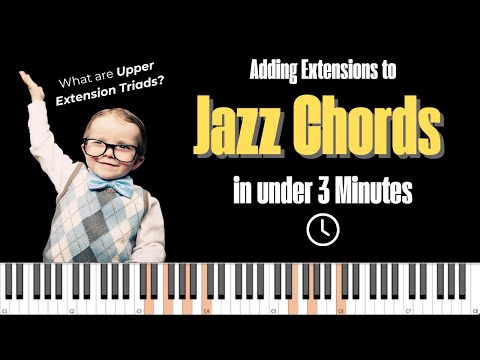How to Add Extensions to ANY Jazz Chord (Upper Extension Triads)
