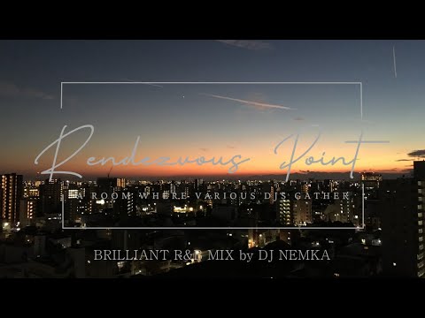 Episode06 キラキラ系R&B MIX by NEMKA｜Stargate、Slowjam、Ballad、Relax、Relaxing、Drive、Chillmusic、DJMIX、作業用BGM