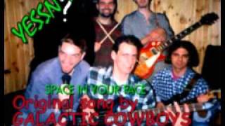 Yessn't - Space in your face - Galactic Cowboys cover