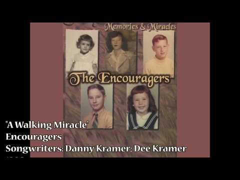 "A Walking Miracle" - Encouragers (1998)