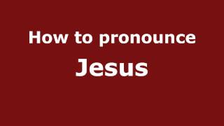 How to pronounce Jesus