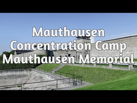 Mauthausen Concentration Camp | Mauthausen Memorial | The Holocaust | Austria | The Death Camp |