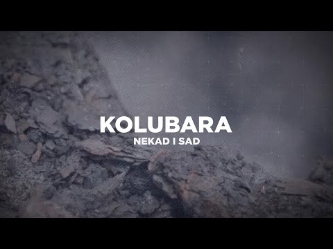 Kolubara - Nekad i sad