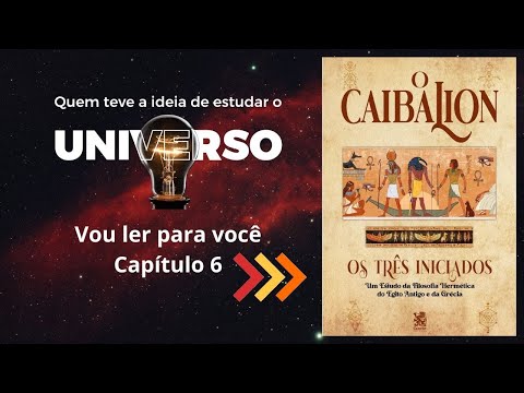 O CAIBALION Capítulo 6 - O PARADOXO DIVINO -  Estudo Filosofia Hermética do Egito Antigo da Grécia.