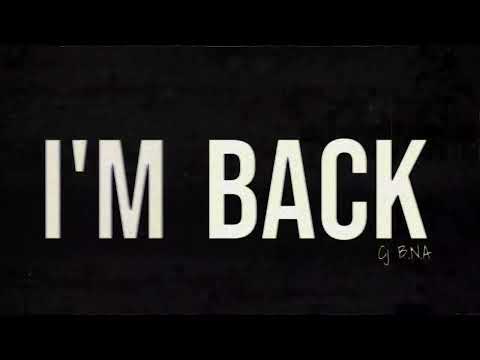 Cj B N A - I'm Back