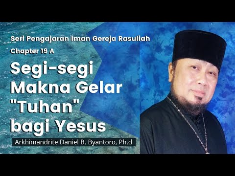 Chapter 19 A: Segi-Segi Makna Gelar "Tuhan" bagi Yesus