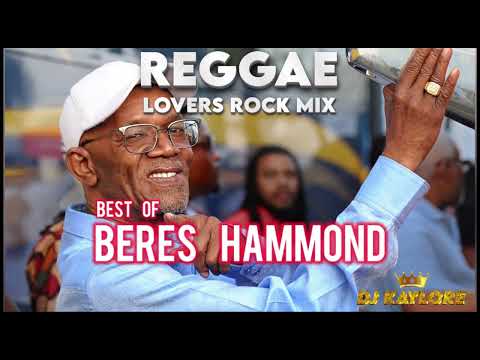 BEST OF BERES HAMMOND REGGAE LOVERS ROCK MIX 2025