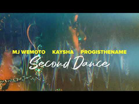 MJ Wemoto x Kaysha x ProGIsTheName - Second Dance
