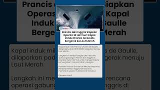 Prancis dan Inggris Siapkan Operasi Hormuz, Kapal Induk Charles de Gaulle Bergerak ke Laut Merah
