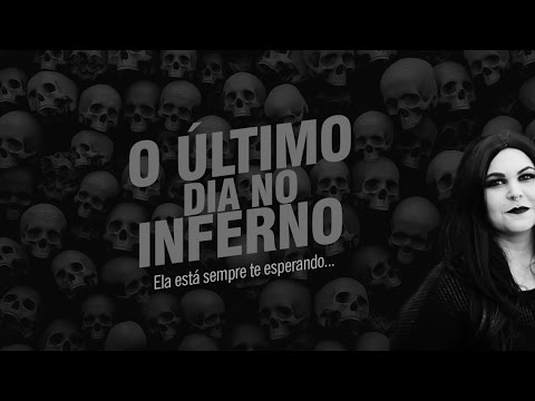 Trailer de O Último Dia no Inferno (2017)