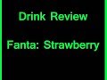 Drink Review Fanta Strawberry