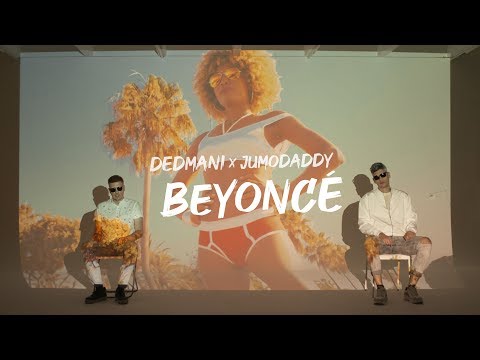 Dedmani x JumoDaddy -  Beyoncé