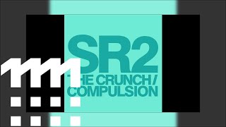 SR2 - The Crunch-Compulsion - 02 The Crunch (SR2 Category 'A' Mix)