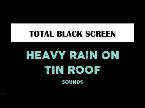 Rain on Tin Roof Sounds for Sleeping Black Screen 10 Hours Relaxing Sleep Dark Screen