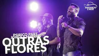 Psirico Part. Jorge e Mateus - Outras Flores