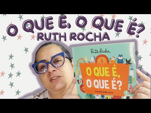 Vamos falar pedagogicamente do Livro O que , o que  de Ruth Rocha ?