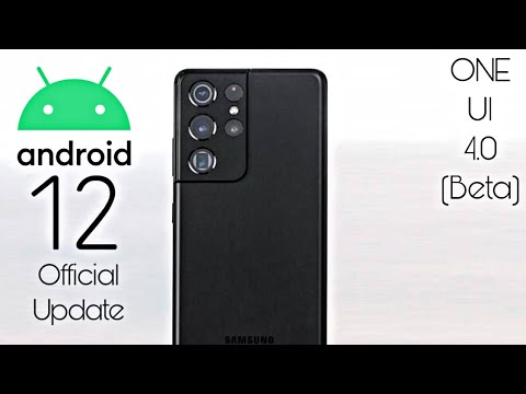 Samsung Galaxy S21 Ultra Android 12 ONE UI 4.0 Update (Beta)
