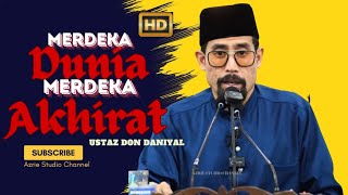 Download lagu USTAZ DON DANIYAL DON BIYAJID ~ MERDEKA DUNIA MERDEKA AKHIRAT mp3 Download lagu USTAZ DON DANIYAL DON BIYAJID ~ MERDEKA DUNIA MERDEKA AKHIRAT mp3