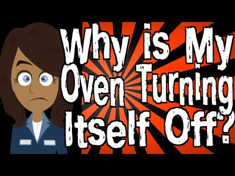 Why is My Oven Turning Itself Off?