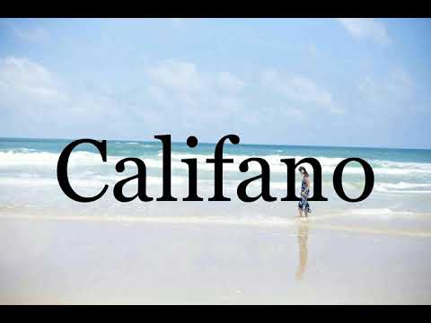 How To Pronounce Califano🌈🌈🌈🌈🌈🌈Pronunciation Of Califano