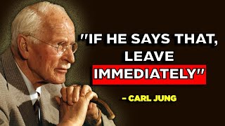 If a Man Says These 5 Phrases – Turn Your Back and Walk Out of His Life Immediately! | Carl Jung