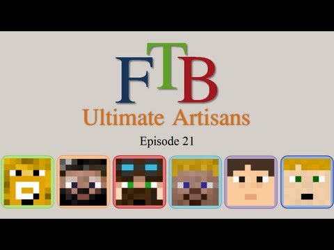 FTB Ultimate Artisans - Episode 21 - High Pressure Steam Boiler