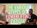 ALL You Need To Know About Fatigue For Powerlifting (Acute, Chronic, Muscular, Neural, C. Tissues)