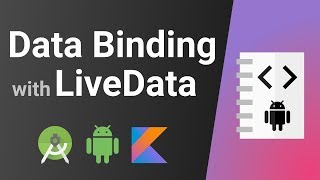 Download the video "Data Binding with LiveData (Two-way & One-way) - Android Kotlin Tutorial"