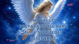 MENSAJE DEL ARCÁNGEL CHAMUEL 💌 HAY ALGO ESPERANDO PARA TI Y NO PUEDES DETENERLO + REFLEXIÓN DE MARIA