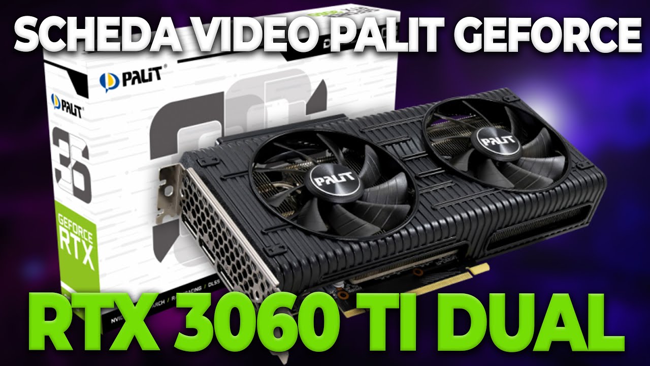 Scheda Video NVidia Palit GeForce RTX 3060 Ti Dual 8Gb GDDR6 PCI