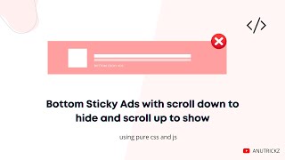 bottom ads with scroll down to hide and up to show | How to Add Bottom Sticky Ads in Blogger