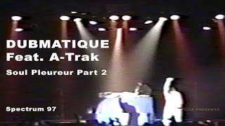 Dubmatique feat A-Trak - Soul Pleureur Part 2 (Live)