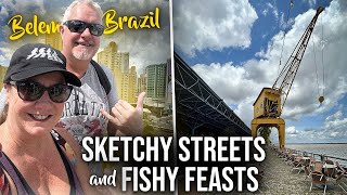 Villa Vie Odyssey Stop in Belém | Airbnb, Fish Market & Sketchy Streets