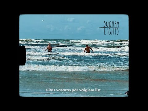 Sudden Lights - Siltas vasaras ēnā