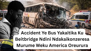 Download lagu Accident Ye Bus Yakaitika Ku Beitbridge Ndini Ndakaikonzeresa Murume Weku America Oreurura mp3