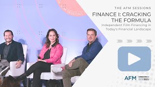 Finance I: Cracking the Formula - Independent Film Financing in Today's Financial Landscape