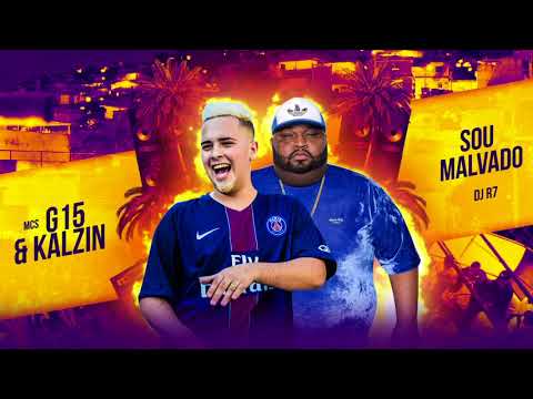 MC G15 E MC KALZIN - SOU MALVADO (DJ R7)