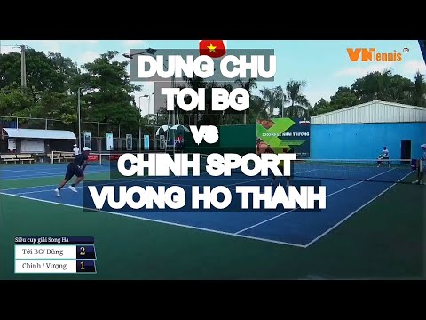 Dung Chu 820 - Toi Bg 810 🆚 Chinh Sport 795 - Vuong Ho Thanh 800 * Vntennis - Vt6