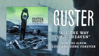 GUSTER - "All the Way Up to Heaven" (Sub. Esp.)